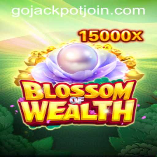 Exploring the Thrills of BlossomofWealth: The Ultimate Go Jackpot Experience