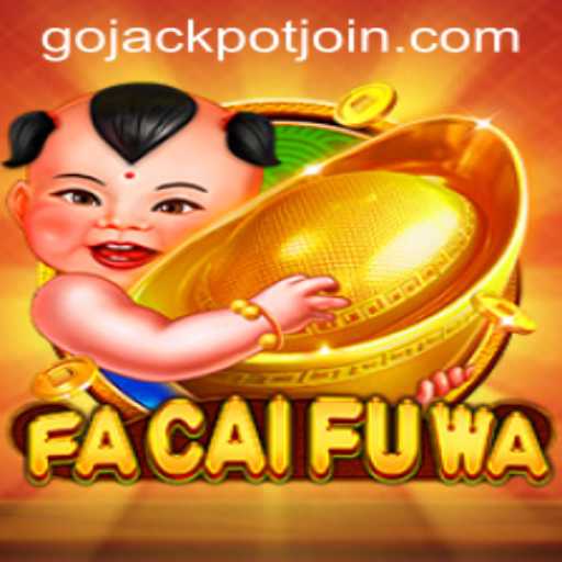 Exploring FaCaiFuWa: The Exciting Journey to Go Jackpot
