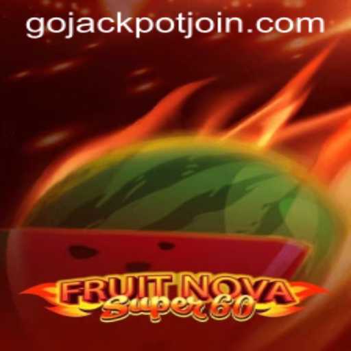 Exploring the Excitement of FruitNovaSuper60: A Journey to Go Jackpot