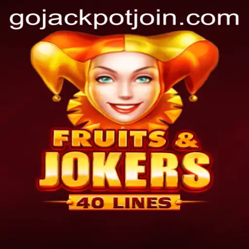 Exploring FruitsAndJokers40 and the Thrill of Go Jackpot