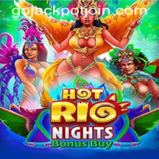 Discover the Excitement of HotRioNightsBonusBuy: Go Jackpot Awaits