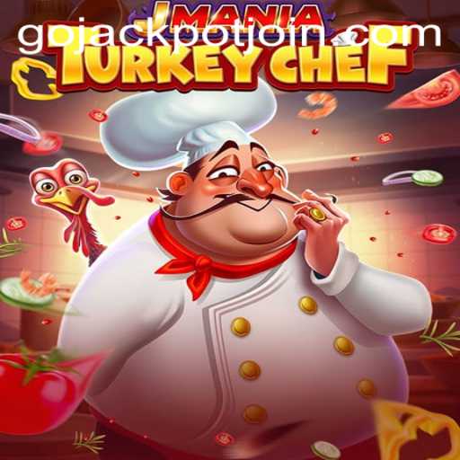 Unleashing the Excitement in JManiaTurkeyChef: Discover the Thrilling Adventures with Go Jackpot