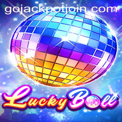 Discovering LuckyBall: Go Jackpot in the World of Modern Gaming