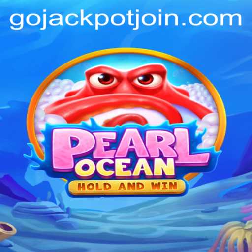 Exploring PearlOcean: The Thrilling World of Go Jackpot