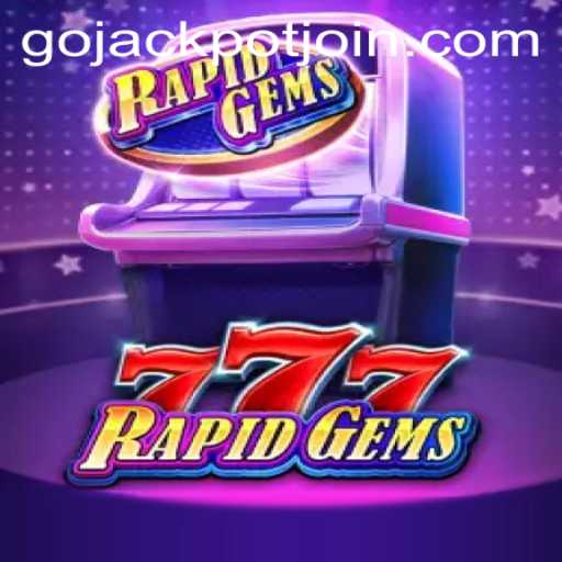 Unveiling RapidGems777: Your Gateway to the Thrilling World of Go Jackpot