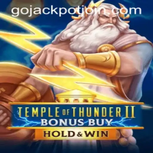 Discover the Thrilling World of TempleofThunderIIBonusBuy and the Exciting Go Jackpot Feature