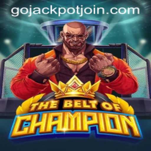 The Ultimate Guide to TheBeltOfChampion: Exploring Go Jackpot and Game Mechanics